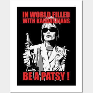 be a Patsy stone -In a World Filled With Kardashians Posters and Art